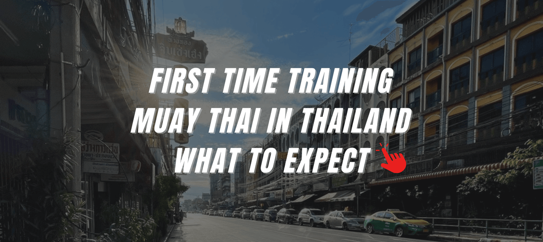 First Time training Muay Thai in Thailand: What to Expect
